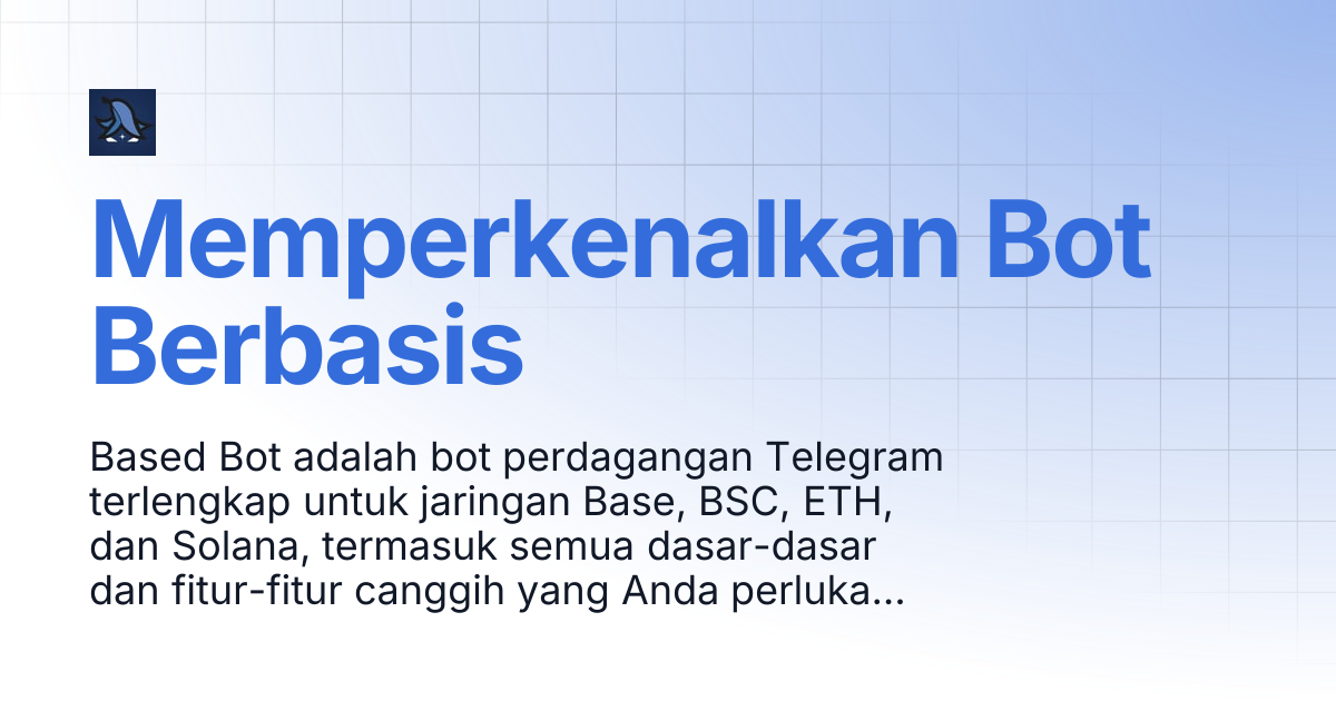 Memperkenalkan Bot Berbasis | Based Trading Bot