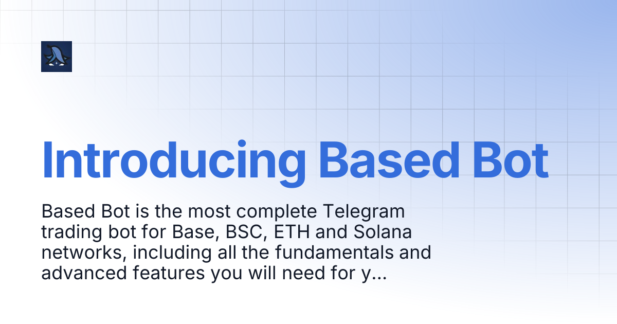 Introducing Based Bot | Based Trading Bot